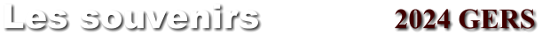 Les souvenirs                   2024 GERS